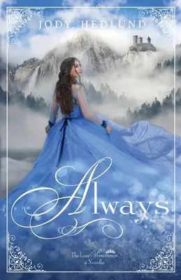 Mindig: A Lost Princesses Novella - Always: A Lost Princesses Novella