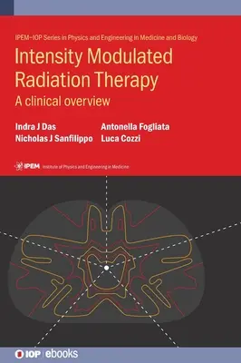 Intensity Modulated Radiation Therapy: Klinikai áttekintés - Intensity Modulated Radiation Therapy: A clinical overview