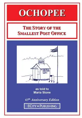 Ochopee: A legkisebb postahivatal története - Ochopee: The Story of the Smallest Post Office