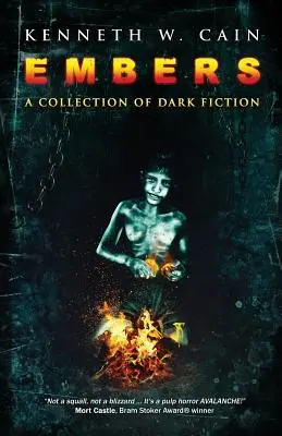 Zápalné ohně: Sbírka temné fikce - Embers: A Collection of Dark Fiction