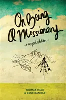 Misszionáriusnak lenni: (Felújított kiadás) - On Being a Missionary: (Revised Edition)