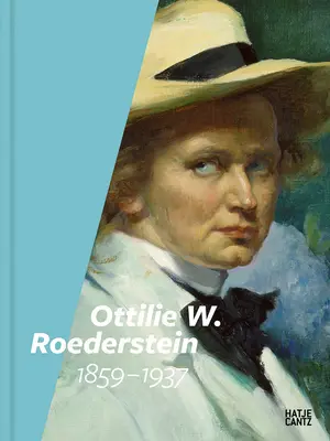 Ottilie W. Roederstein: 1859-1937