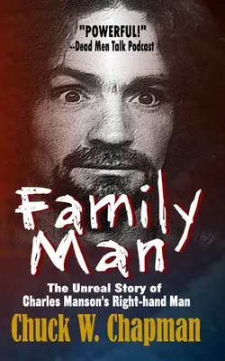 Családapa: Charles Manson jobbkezének nem valós története - Family Man: The Un-real Story of Charles Manson's Right-hand Man