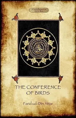 A madarak konferenciája: a szufi útja Istenhez - The Conference of Birds: the Sufi's journey to God