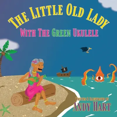 A kis öreg hölgy a zöld ukulelével - The Little Old Lady With The Green Ukulele