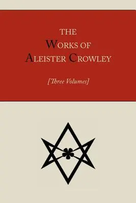 Aleister Crowley művei [Három kötet] - The Works of Aleister Crowley [Three volumes]