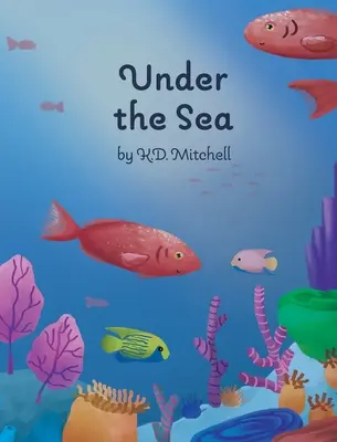 A tenger alatt - Under The Sea