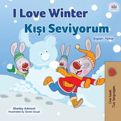 I Love Winter (angol török kétnyelvű könyv gyerekeknek) - I Love Winter (English Turkish Bilingual Book for Kids)
