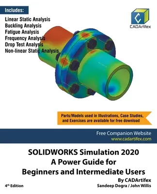 SOLIDWORKS Simulation 2020: Power Guide for Beginners and Intermediate Users: A Power Guide for Beginners and Intermediate Users (Útmutató kezdőknek és középhaladó felhasználóknak) - SOLIDWORKS Simulation 2020: A Power Guide for Beginners and Intermediate Users