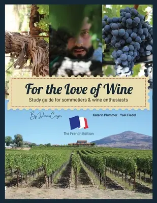 A bor szerelméért: A francia kiadás - For the Love of Wine: The French Edition