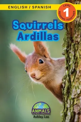 Mókusok / Ardillas: Kétnyelvű (angol / spanyol) (Ingls / Espaol) Animals That Make a Difference! (Engaging Readers, 1. szint) - Squirrels / Ardillas: Bilingual (English / Spanish) (Ingls / Espaol) Animals That Make a Difference! (Engaging Readers, Level 1)