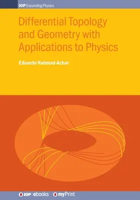 Differenciál topológia és geometria fizikai alkalmazásokkal - Differential Topology and Geometry with Applications to Physics