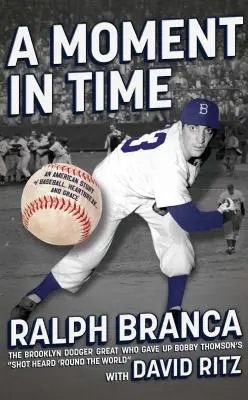 Egy pillanat az időben: Egy amerikai történet a baseballról, a szívfájdalomról és a kegyelemről - A Moment in Time: An American Story of Baseball, Heartbreak, and Grace