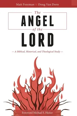 Az Úr angyala: bibliai, történelmi és teológiai tanulmány - The Angel of the LORD: A Biblical, Historical, and Theological Study