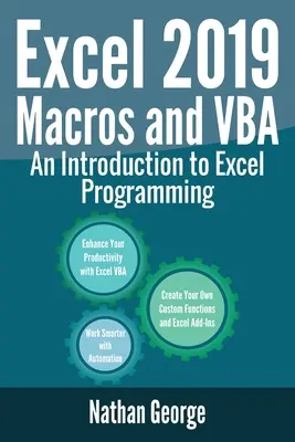 Excel 2019 makrók és VBA: Bevezetés az Excel programozásba - Excel 2019 Macros and VBA: An Introduction to Excel Programming