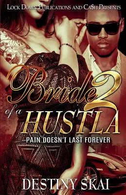 Bride of a Hustla 2: Pain Doesn't Last Forever (A fájdalom nem tart örökké) - Bride of a Hustla 2: Pain Doesn't Last Forever