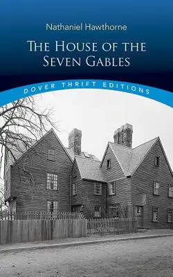 A Hét Gábel háza (The House of the Seven Gables) - The House of the Seven Gables