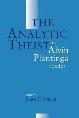 Az analitikus teista: Alvin Plantinga olvasmánya - The Analytic Theist: An Alvin Plantinga Reader