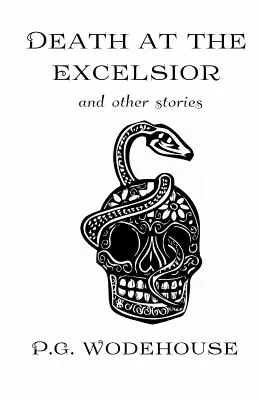 Halál az Excelsiorban: And Other Stories - Death at the Excelsior: And Other Stories