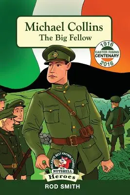 Michael Collins: Collins: The Big Fellow - Michael Collins: The Big Fellow