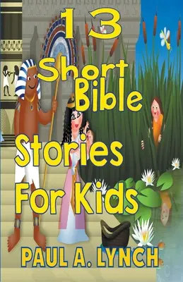 13 rövid bibliai történet gyerekeknek - 13 Short Bible Stories For Kids