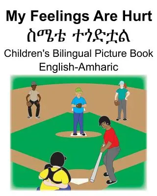 Angol-amhara My Feelings Are Hurt/ስሜቴ ተጎድቷል Kétnyelvű gyermek képeskönyv - English-Amharic My Feelings Are Hurt/ስሜቴ ተጎድቷል Children's Bilingual Picture Book