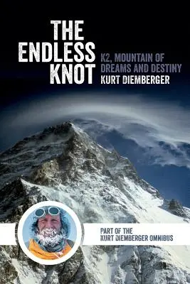 A végtelen csomó: K2, az álmok és a végzet hegye - The Endless Knot: K2, Mountain of Dreams and Destiny