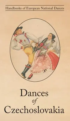 Csehszlovákiai táncok - Dances of Czechoslovakia