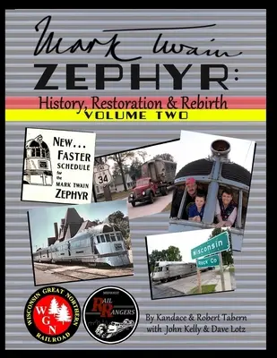 Mark Twain Zephyr: History, Restoration & Rebirth: Volume Two (Full Color Edition)