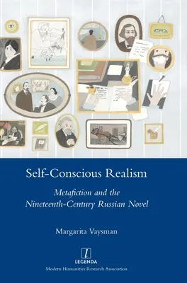 Self-Conscious Realism: A metafikció és a tizenkilencedik századi orosz regény - Self-Conscious Realism: Metafiction and the Nineteenth-Century Russian Novel