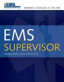 EMS felügyelő: Elvek és gyakorlat - EMS Supervisor: Principles and Practice