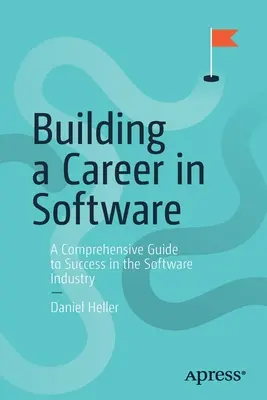 Karrierépítés a szoftveriparban: Átfogó útmutató a sikerhez a szoftveriparban - Building a Career in Software: A Comprehensive Guide to Success in the Software Industry