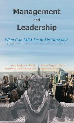 Menedzsment és vezetés: Mit tehet az MBA a munkanapjaim során? - Management and Leadership: What Can MBA Do in My Workday?