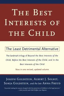 A gyermek legjobb érdeke: A legkevésbé káros alternatíva - The Best Interests of the Child: The Least Detrimental Alternative