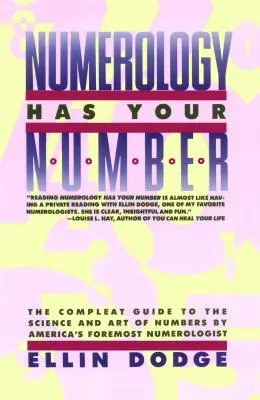 A számmisztika a te számod: A számmisztika a te számod - Numerology Has Your Number: Numerology Has Your Number