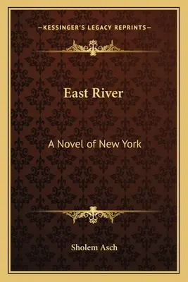 East River: A New York-i regény - East River: A Novel of New York