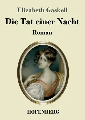 Die Tat einer Nacht: Roman