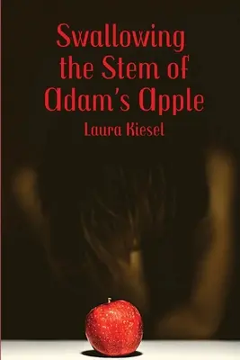 Lenyelni az Ádám almájának szárát - Swallowing the Stem of Adam's Apple