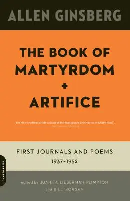 A mártíromság és a mesterkéltség könyve: Első naplók és versek: 1937-1952 - The Book of Martyrdom and Artifice: First Journals and Poems: 1937-1952