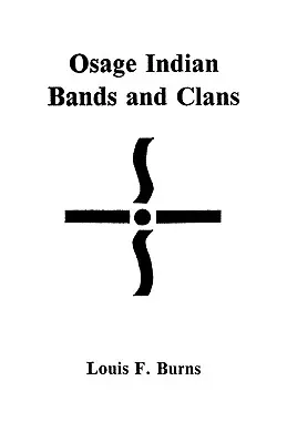 Osage indián bandák és klánok - Osage Indian Bands and Clans