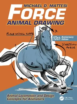 Force: Animal Drawing: Állatok mozgása és tervezési koncepciók animátorok számára - Force: Animal Drawing: Animal Locomotion and Design Concepts for Animators