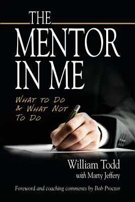 A Mentor bennem: Mit tegyek és mit ne tegyek - The Mentor In Me: What To Do & What Not To Do