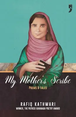 Anyám írója: Versek és mesék - My Mother's Scribe: Poems and Tales