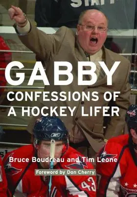 Gabby: Egy hokis vallomásai - Gabby: Confessions of a Hockey Lifer