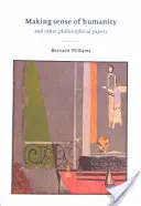 Making Sense of Humanity: És más filozófiai írások, 1982-1993 - Making Sense of Humanity: And Other Philosophical Papers, 1982-1993