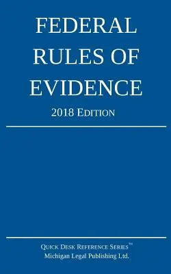 Szövetségi bizonyítási szabályok; 2018-as kiadás - Federal Rules of Evidence; 2018 Edition