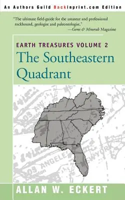 Földi kincsek, 2. kötet: Délkelet-Kvantantant: Alabama, Florida, Georgia, Kentucky, Mississippi, Észak-Karolina, Dél-Karolina, Tennessee, V. - Earth Treasures, Vol. 2: Southeastern Quandrant: Alabama, Florida, Georgia, Kentucky, Mississippi, North Carolina, South Carolina, Tennessee, V