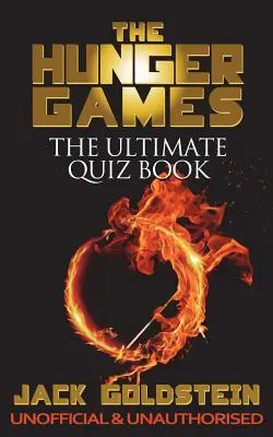 Az éhezők viadala - A legvégső kvízkönyv - The Hunger Games - The Ultimate Quiz Book