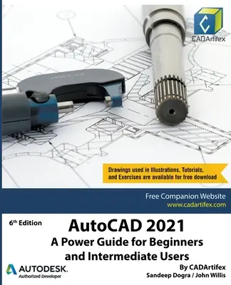 AutoCAD 2021: Power Guide kezdőknek és középhaladó felhasználóknak - AutoCAD 2021: A Power Guide for Beginners and Intermediate Users