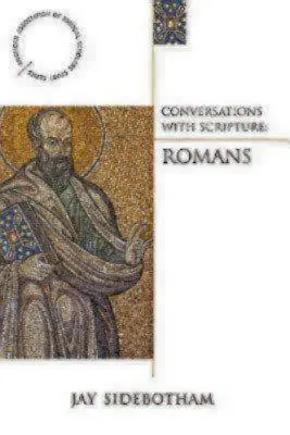 Beszélgetések a Szentírással: Romans - Conversations with Scripture: Romans